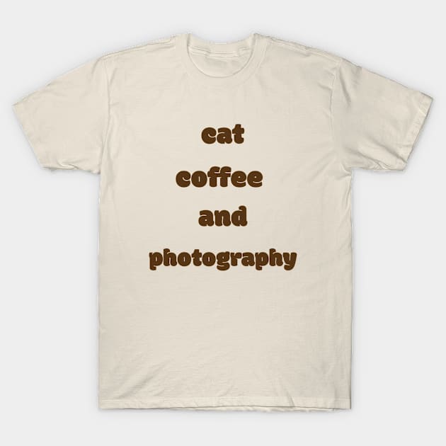 Cat, Coffee and Photography T-Shirt by Z And Z